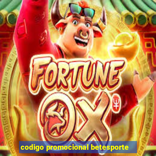 codigo promocional betesporte